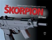 kniha Škorpion 7,65 mm samopal vz. 61 Škorpion, Naše vojsko 2016