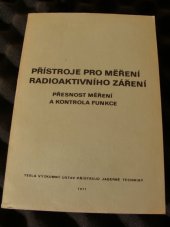 kniha Přístroje pro měření radioaktivního záření Přesnost měření a kontrola funkcí, Tesla Výzk. ústav přístrojů jaderné techniky 1977