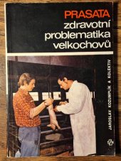 kniha Prasata - zdravotní problematika velkochovů, SZN 1978