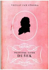 kniha František Xaver Dušek Život a dílo, SNKLHU  1958