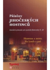 kniha Příběhy jihočeských hostinců. 2. literární průvodce pro poetické flamendry, Růže 2006