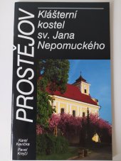 kniha Prostějov klášterní kostel sv. Jana Nepomuckého, Historická společnost Starý Velehrad 2005