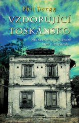 kniha Vzdorující Toskánsko útěk na vesnici po pětadvaceti letech v Hollywoodu--, Olympia 2009