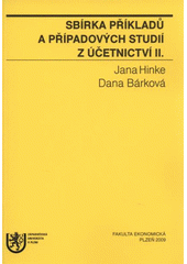 kniha Sbírka příkladů a případových studií z účetnictví II., Západočeská univerzita v Plzni 2009