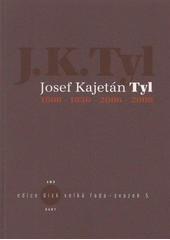 kniha Josef Kajetán Tyl 1808-1856-2006-2008, KANT pro AMU 2007