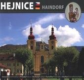 kniha Hejnice = Haindorf, Město Hejnice ve spolupráci s nakl. Knihy 555, Liberec 2011