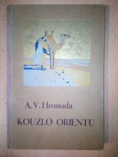 kniha Kouzlo orientu cestopisné črty z Thracie, Malé Asie a severní Afriky, I.L. Kober 1928