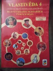 kniha Vlastivěda 4 Hlavní události nejstarších českých dějin :pracovní sešit pro 4. ročník, Nová škola 2004