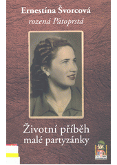 kniha Životní příběh malé partyzánky, Československá obec legionářská 2021