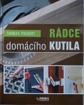 kniha Rádce domácího kutila, Rebo 2016