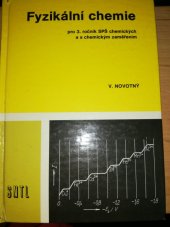 kniha Fyzikální chemie pro 3. ročník SPŠCh [střední průmyslová škola chemická], SNTL 1973