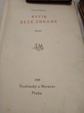 kniha Rytíř beze zbraně román, Toužimský & Moravec 1938