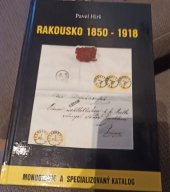 kniha Rakousko 1850-1918 Monografie a specializovaný katalog, s.n. 2006