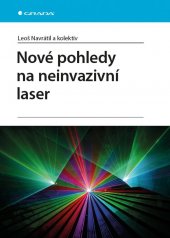 kniha Nové pohledy na neinvazivní laser, Grada 2015