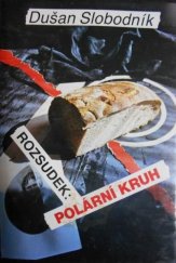 kniha Rozsudek Polární kruh, Slovenský spisovateľ 1993