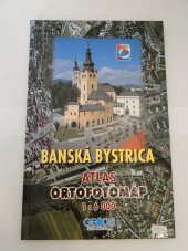 kniha Banská Bystrica atlas ortofotomáp 1:6 000, Vojenský kartografický ústav 2000