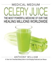 kniha Medical Medium: Celery Juice, Hay House 2019