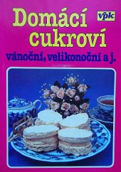 kniha Domácí cukroví [vánoční, velikonoční aj.], Agentura V.P.K. 1995