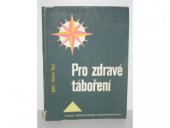 kniha Pro zdravé táboření, SZdN 1962