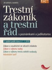 kniha Trestní zákoník a trestní řád s poznámkami a judikaturou, Leges 2009