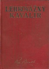 kniha Lehkovážný kavalír Draví ptáci, Jos. R. Vilímek 1929