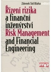 kniha Řízení rizika a finanční inženýrství = Risk management and financial engineering, Management Press 2004