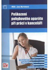 kniha Poškození pohybového aparátu při práci v kanceláři, Mladá fronta 2009