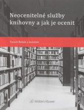 kniha Neocenitelné služby knihovny a jak je ocenit, Wolters Kluwer 2013