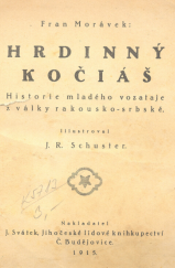 kniha Hrdinný Kočiáš historie mladého vozataje z války rakousko-srbské, Jan Svátek 1915