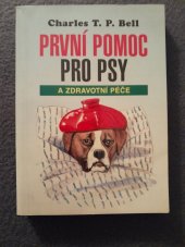 kniha První pomoc a zdravotní péče o psy, Talpress 1998