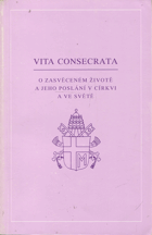 kniha Vita consecrata posynodální apoštolská adhortace Jana Pavla II. O zasvěceném životě a jeho poslání v církvi a ve světě z 25. března 1996, Zvon 1996