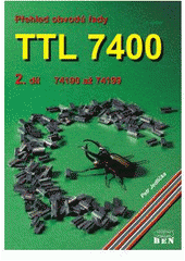 kniha Přehled obvodů řady TTL 7400, BEN - technická literatura 2005