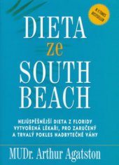 kniha Dieta ze South Beach chutný, spolehlivý dietní plán na rychlé a zdravé hubnutí, vypracovaný lékařem, Pragma 2003