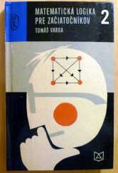 kniha Matematická logika pre začiatočníkov diel 2, Alfa 1970