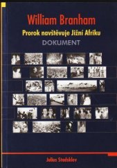 kniha William Branham - Prorok navštěvuje Jižní Afriku Dokument, Večerní světlo 1998