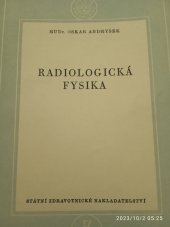 kniha Radiologická fysika Pomocná kniha pro zdravot. školy, obor rentgenologických laborantů, SZdN 1960