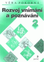 kniha Rozvoj vnímání a poznávání 2., Portál 2000