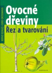 kniha Ovocné dřeviny řez a tvarování, Knižní klub 2004