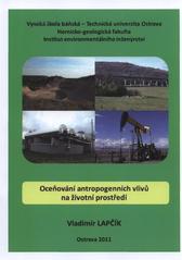 kniha Oceňování antropogenních vlivů na životní prostředí, Vysoká škola báňská - Technická univerzita Ostrava 2011