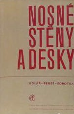 kniha Nosné stěny a desky Určeno pracovníkům výzkum. ústavů staveb. oboru, statikům a projektantům i posl. fakult inž. stavitelství, SNTL 1961