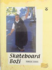 kniha Skateboard Boží, Karmelitánské nakladatelství 2001