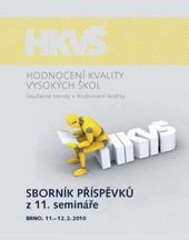 kniha Hodnocení kvality vysokých škol současné trendy v hodnocení kvality : sborník příspěvků z 11. semináře Brno, 11.-12.2.2010, Masarykova univerzita 2011