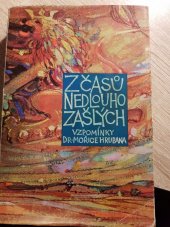 kniha Z časů nedlouho zašlých Vzpomínky Dr. Mořice Hrubana, Křesťanská akademie 1967