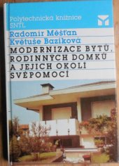 kniha Modernizace bytů, rodinných domků a jejich okolí svépomocí, SNTL 1990