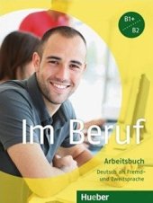 kniha Im Beruf Arbeitsbuch, Hueber 2013