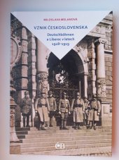 kniha Vznik Československa Deutschböhmen a Liberec v letech 1918-1919, Česká beseda 2019