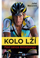 kniha Kolo lží: Pád Lance Armstronga, Euromedia 2014