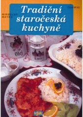 kniha Tradiční staročeská kuchyně, Agentura VPK 2007