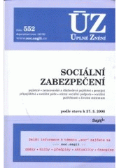 kniha Sociální zabezpečení pojistné, nemocenské a důchodové pojištění, penzijní připojištění, sociální péče, státní sociální podpora, sociální potřebnost, životní minimum : podle stavu k 27.3.2006, Sagit 2006