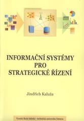 kniha Informační systémy pro strategické řízení, Vysoká škola báňská - Technická univerzita, Fakulta ekonomická 2010